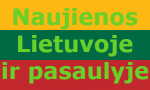 Naujienos Lietuvoje ir pasaulyje